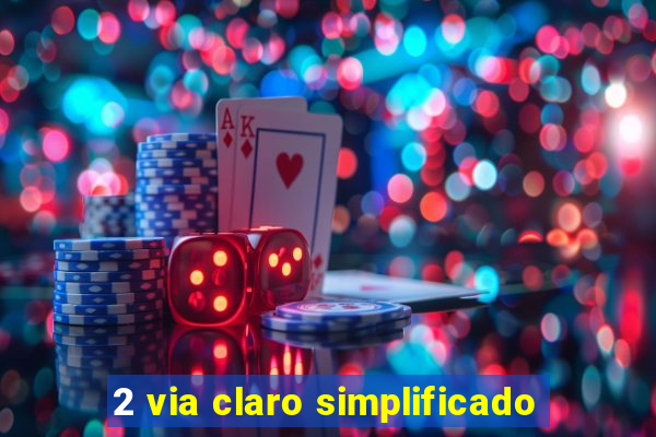 2 via claro simplificado